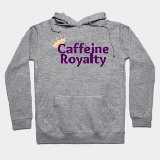 Caffeine Royalty Hoodie
